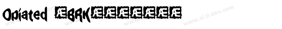 Opiated (BRK)字体转换
